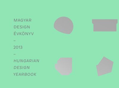 Egy kötetben a magyar design 2013-as legjei - Megjelent az első Magyar Design Évkönyv