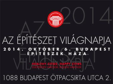 AZ ÉPÍTÉSZET VILÁGNAPJA - 2014.10.06