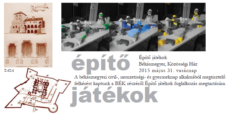 Beszámoló - Építő játékok Békásmegyer, Közösségi Ház 2015 május 31. vasárnap