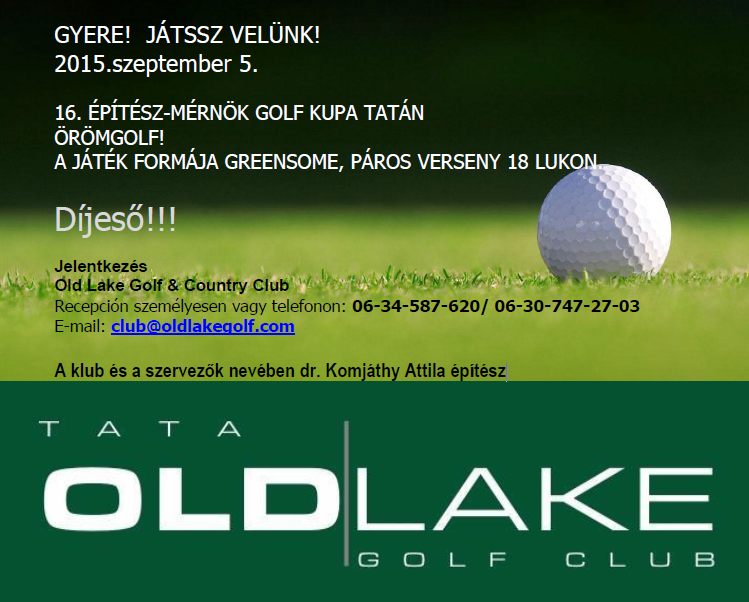 16. ÉPÍTÉSZ-MÉRNÖK GOLF KUPA TATÁN