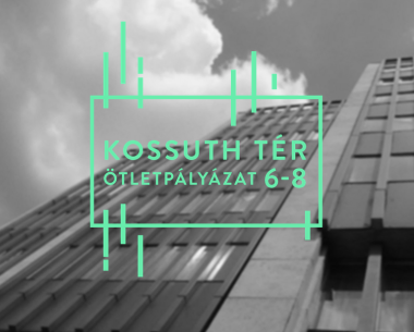 KOSSUTH TÉR 6-8 ÖTLETPÁLYÁZAT EREDMÉNY