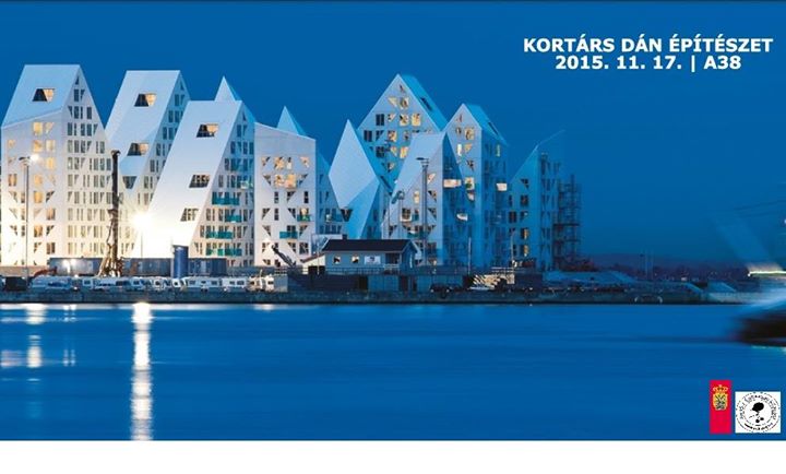 Kortárs Dán Építészet. Beszélgetéssel és filmvetítéssel egybekötött kiállításmegnyitó