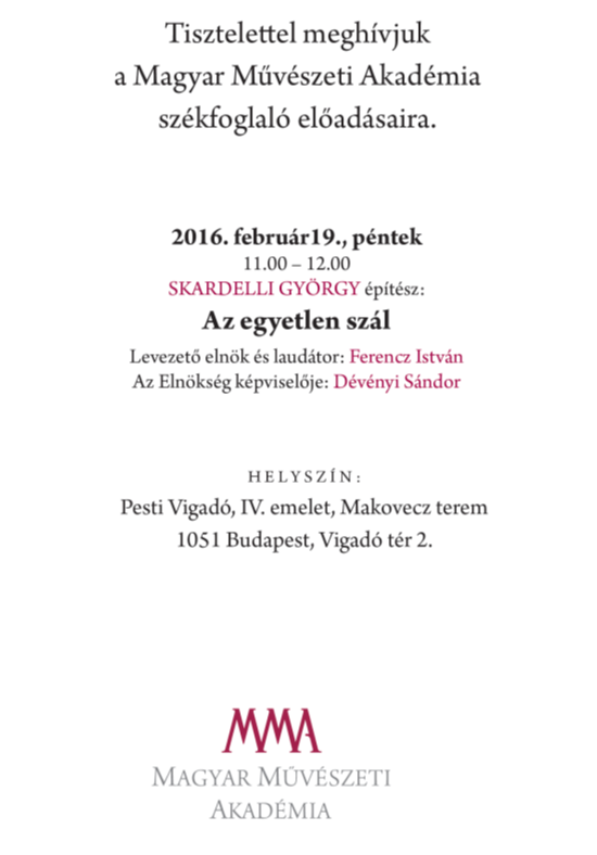 MMA székfoglaló előadások: Skardelli György építész