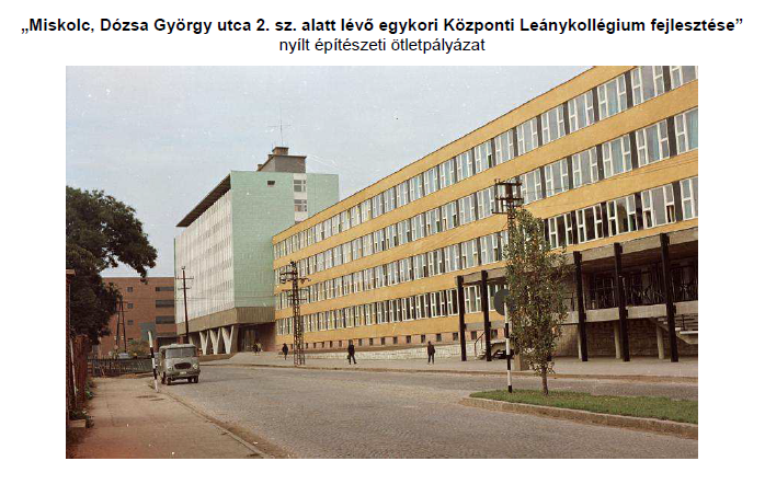 Zárójelentés - Miskolc, Dózsa György utca 2. sz. alatt lévő egykori Központi Leánykollégium fejlesztése