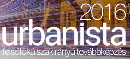 URBANISTA FELSŐFOKÚ SZAKIRÁNYÚ TOVÁBBKÉPZÉS