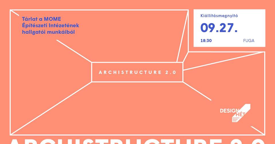 Kiállításmegnyitó Tárlat a MOME Építészeti Intézetének féléves hallgatói munkáiból 2016. szeptember 27. 18:30