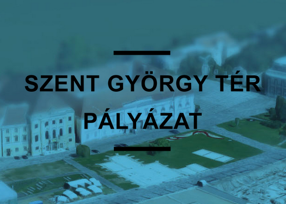 SZENT GYÖRGY TÉR ÖTLETPÁLYÁZAT