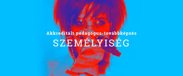 Akkreditált pedagógus-továbbképzés - SZEMÉLYISÉG