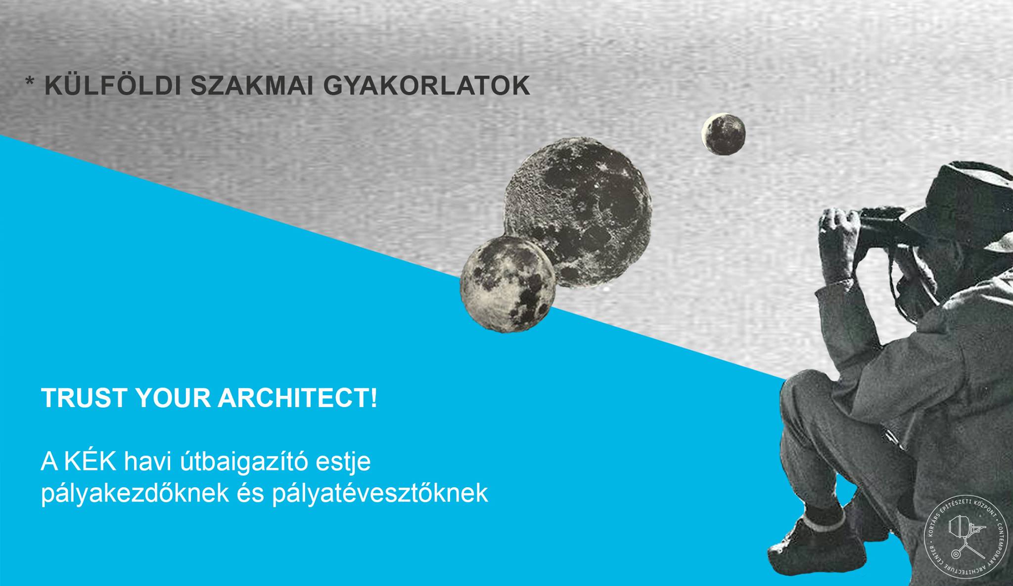 Trust your Architect! Külföldi szakmai gyakorlatok