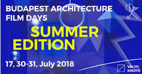 Budapest Architecture Filmdays | Summer Edition
