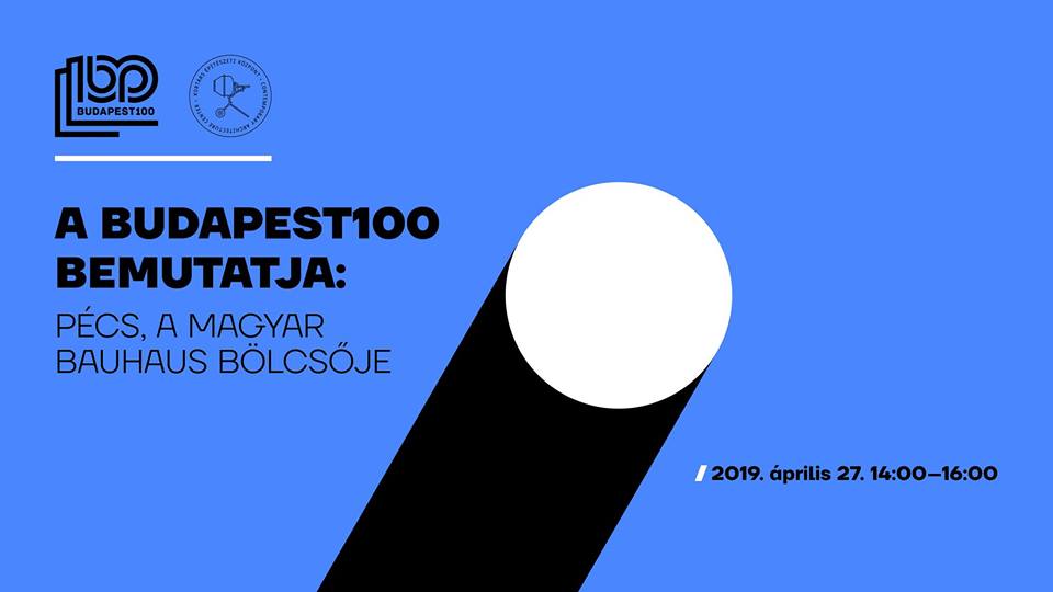A Budapest100 bemutatja: Pécs, a magyar Bauhaus bölcsője