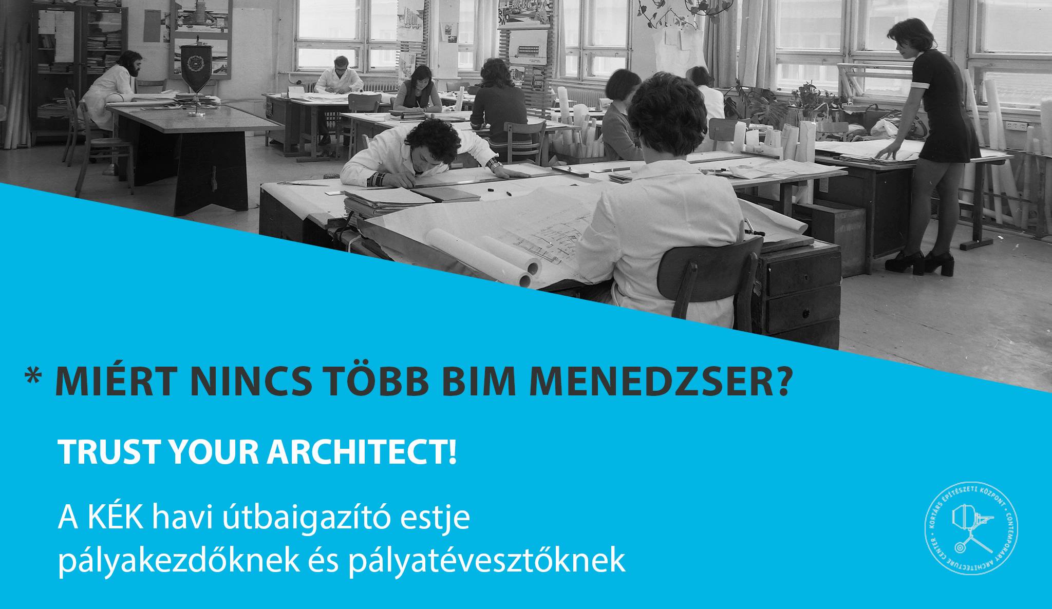 Trust your Architect! Miért nincs több BIM menedzser?