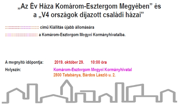 Meghívó az Év Háza Komárom-Esztergom Megyében és a V4 országok díjazott családi házai kiállításra