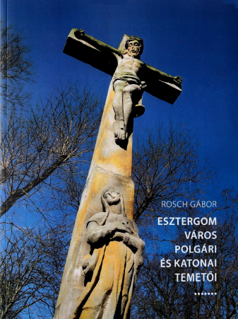 ESZTERGOM polgári és katonai temetői - Könyvbemutató