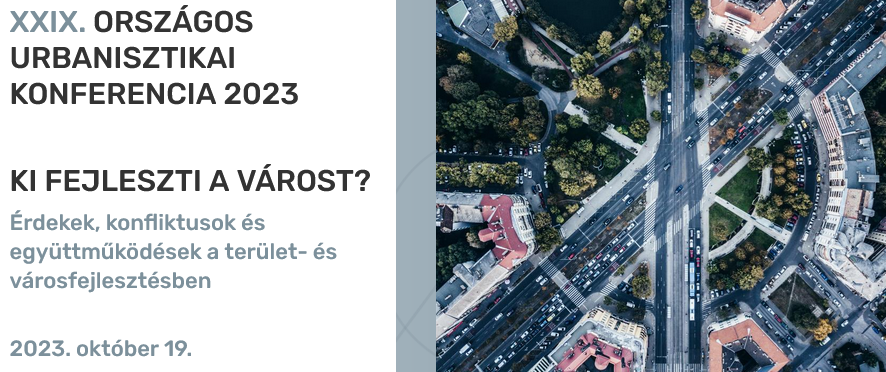 Absztrakt felhívás // Országos Urbanisztikai Konferencia 2023